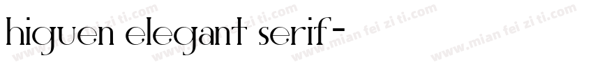 higuen elegant serif字体转换